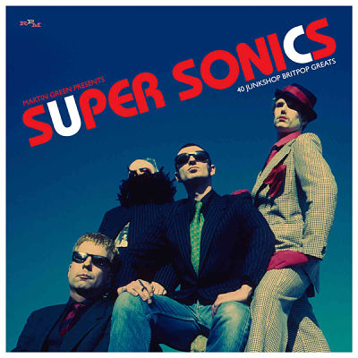 Martin Green Presents: Super Sonics – 40 Junkshop Britpop Greats 