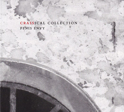 Penis Envy (The Crassical Collection)