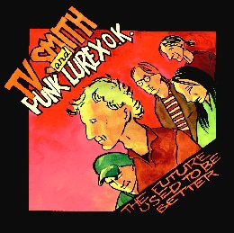 The Future Used To Be Better