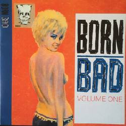Born Bad Volume One