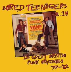 Bored Teenagers Vol.14: 16 Great British Punk Originals '77-'82