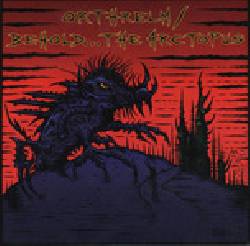 Orthrelm / Behold... The Arctopus