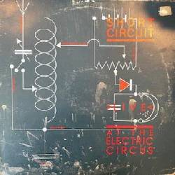 Short Circuit - Live At The Electric Circus