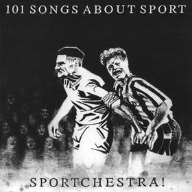 101 Songs About Sport 