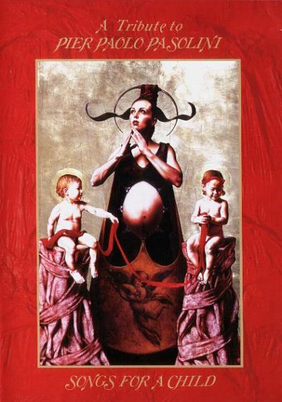 Songs For A Child (A Tribute To Pier Paolo Pasolini)